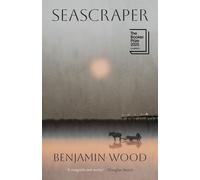 Seascraper: Longlisted for the Booker Prize 2025