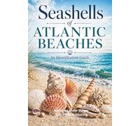 Seashells of Atlantic Beaches: An Identification Guide