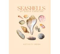 Seashells of South Carolina Activity Book: A Young Beachcomber's Guide to the Coastal Treasures of the Palmetto State