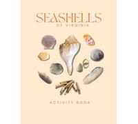 Seashells of Virginia: Activity Book: A Young Beachcomber's Guide to the Chesapeake Bay & Atlantic Shore