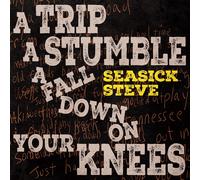 Seasick Steve A Trip, a Stumble, a Fall Down On Your Knees (Vinyl)