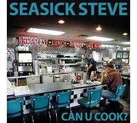 Seasick Steve - Can U Cook [Import]
