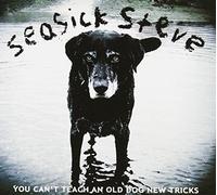Seasick Steve - You Can't Teach an Old Dog New Tricks