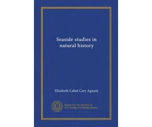 Seaside studies in natural history (Vol-1)
