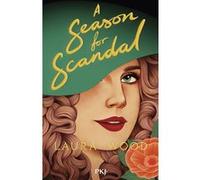Season for scandal Laura Wood (Auteur), Aurélien D'Almeida (Traduction)