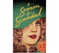 Season for scandal - Laura Wood - Pocket Jeunesse - broché - Roman adolescent