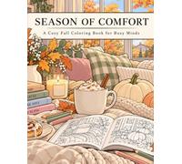 Season of Comfort: A Cozy Fall Coloring Book for Busy Minds