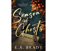 Season of Ghosts A Halloween Romance - E.A. Brady - Auto-Édition - ebook (ePub) - Livre