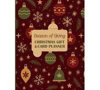Season of Giving:: Christmas Gift & Card Planner, All-in-One Organizer for Managing Every Festive Detail!