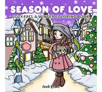 Season of Love: Cozy Fall & Winter Coloring Book