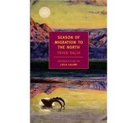Season of Migration to the North by Tayeb Salih Tayeb Salih (Auteur)