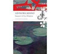 Season of the Shadow by Leonora Miano Leonora Miano (Auteur)