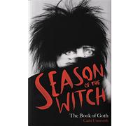 Season of the Witch: The Book of Goth: A Times Book of the Year