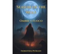 Season of the Wolf: Ombre e Fuoco