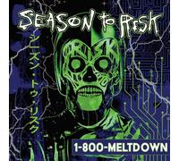 SEASON TO RISK - Season to RISK-1-800-MELTDOWN [Import]