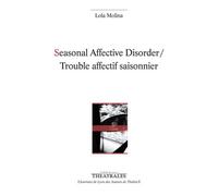 Seasonal Affective Disorder / Trouble Affectif Saisonnier