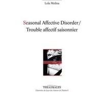 Seasonal Affective Disorder / Trouble Affectif Saisonnier