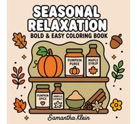Seasonal Relaxation Bold & Easy Coloring Book for Adults and Teens: 40 Cozy Fall Designs for Stress Relief
