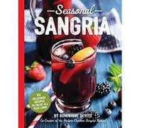 Seasonal Sangria: 101 Recipes to Enjoy All Year Long! (The Art of Entertaining) - [Version Originale] Inconnu (Auteur)