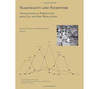 Seasonality And Sedentism - Archaeological Perspectives From Old And New World Sites