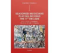 Seasoned Musicians Playing Beyond The 5th Decade