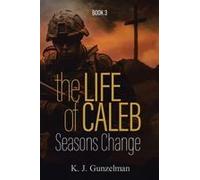 Seasons Change: Book 3 Paperback By Gunzelman,K., J.