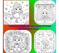 “Seasons in Action: 40 Cute Scenes of People and Animals to Color”