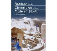 Seasons in the Literatures of the Medieval North - [Version Originale] Paul S Langeslag (Auteur)