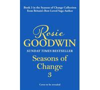 Seasons of Change book 3 A brand-new book in the Seasons of Change collection by bestselling author, Rosie Goodwin - Rosie Goodwin - Zaffre - ebook (ePub) - Livre
