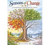 Seasons of Change: Experience the beauty of every season - one peaceful page at a time.