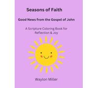 Seasons of Faith: Good News from the Gospel of John