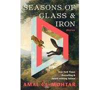 Seasons of Glass and Iron: Stories – Tor Books