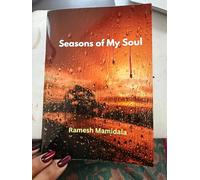 Seasons of My Soul: A Journey Through Elements of Nature, Poetry Collection by Ramesh Mamidala