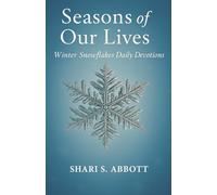 Seasons of Our Lives: Winter Snowflakes Daily Devotions