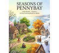 Seasons of Pennybay: A Cozy Coloring Book for Adults with animals living in the little town
