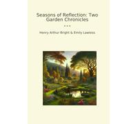 Seasons of Reflection: Two Garden Chronicles