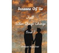 Seasons of Us: Fall: When Things Change