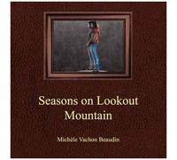 Seasons On Lookout Mountain