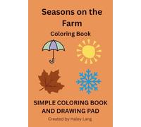 Seasons on the Farm: Simple Coloring Book and Drawing Pad