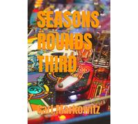 SEASONS ROUNDS THIRD: A NOVEL OF AN AMERICAN FAMILY