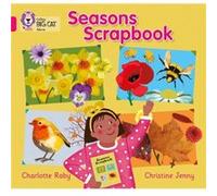 Seasons Scrapbook by Charlotte Raby Rebecca Heddle - Charlotte Raby (Auteur)