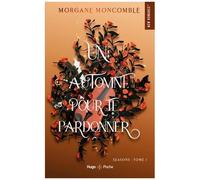 Seasons - Tome 1 - Un Automne Pour Te Pardonner