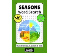 Seasons Word Search Puzzle Book: 50+ Fun & Easy-to-Read Puzzles Exploring The Beauty of Spring, Summer, Fall & Winter, Gift for Nature Lovers & Seasonal Fans, Adults, Seniors & Teens