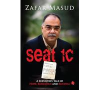 Seat 1C: A Survivor's Tale of Hope, Resilience and Renewal