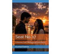 Seat No. 17: A Journey From Strangers to Love (Part 1)