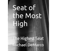 Seat of the Most High: The Highest Seat