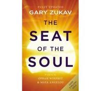 Seat of the Soul Zukav, Gary (Auteur)