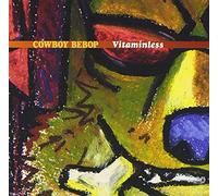 Seatbelts - Cowboy Bebop Vitaminless [Import]