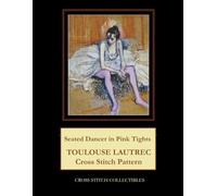 Seated Dancer in Pink Tights: Toulouse Lautrec Cross Stitch Pattern