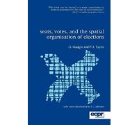 Seats, Votes, And The Spatial Organisation Of Elections